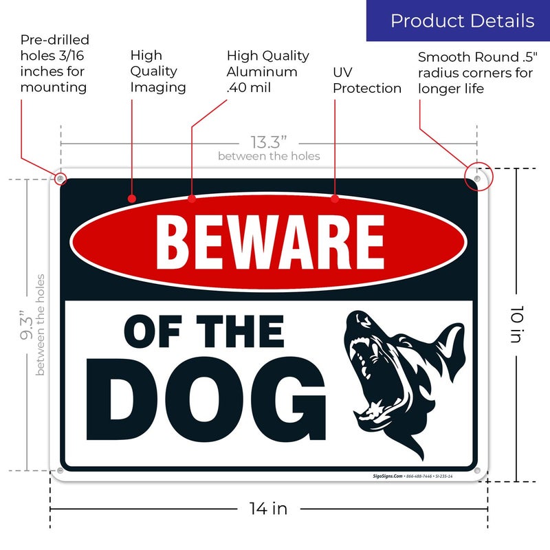 Sigo Signs Beware of The Dog Sign, 10x14 Inches, Rust Free .040 Aluminum, Fade Resistant, Easy Mounting, Indoor/Outdoor Use, Made in USA - Image 3